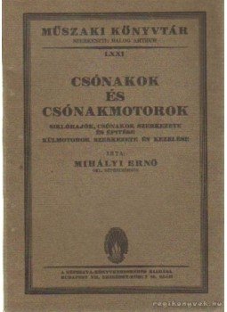 Dr. Mihályi Ernő - Csónakok és csónakmotorok Dr. Mihályi Ernő - Csónakok és csónakmotorok, Budapest 0 antikvár könyv