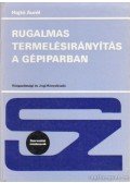 Hajtó Aurél - Rugalmas termelésirányítás a gépiparban