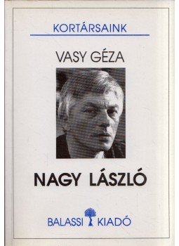 Vasy Géza - Nagy László Vasy Géza - Nagy László, Budapest 1995 antikvár könyv