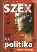 Nemere István - Szex és politika a világtörténelemben