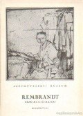 Gerszi Teréz - Rembrandt rézkarcai és rajzai