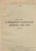 Staud Géza - A budapesti színházak műsora 1945-1949