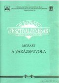 Mozart, Wolfgang Amadeus - A varázsfuvola