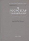 Huszár György,Földvári Imre dr. - A fogpótlás technológiája