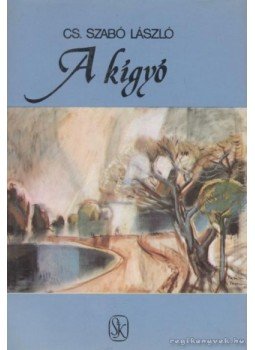 Cs. Szabó László - A kígyó Cs. Szabó László - A kígyó, 1986 antikvár könyv