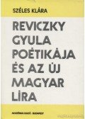 Széles Klára - Reviczky Gyula poétikája és az új magyar líra