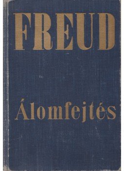 Sigmund Freud - Álomfejtés Sigmund Freud - Álomfejtés, Budapest 1935 antikvár könyv
