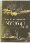 Kopátsy Sándor dr. - Nyugat felé