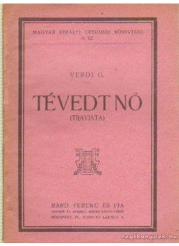 Verdi - Tévedt nő (Traviata) Verdi - Tévedt nő (Traviata), 0 antikvár könyv