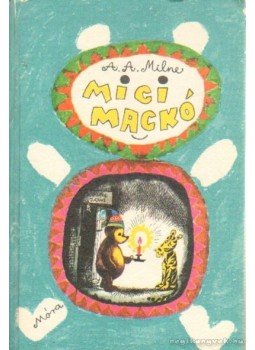A. A. Milne - Micimackó A. A. Milne - Micimackó, Budapest 1979 antikvár könyv