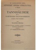 Wagner Richárd - Tannhäuser és a wartburgi dalnokverseny