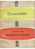 Bodrogi Tibor - Társadalmak születése