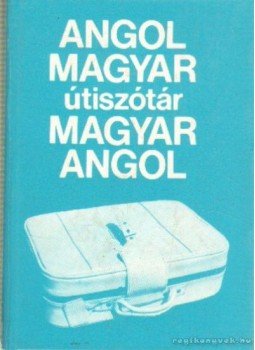 Magay Tamás - Angol-magyar/magyar-angol útiszótár Magay Tamás - Angol-magyar/magyar-angol útiszótár, Budapest 1989 antikvár könyv