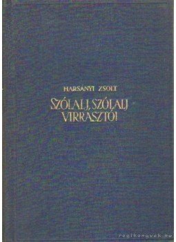 Harsányi Zsolt - Szólalj, szólalj, virrasztó! I-II. Harsányi Zsolt - Szólalj, szólalj, virrasztó! I-II., Budapest 1937 antikvár könyv
