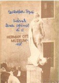 Szabadfalvi József - Irások Herman Ottóról és a Herman Ottó múzeumról