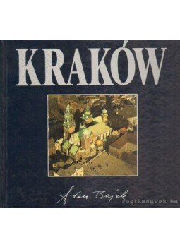 Bujek, Adam - Kraków z lotu ptaka Bujek, Adam - Kraków z lotu ptaka, Krakow 2003 antikvár könyv
