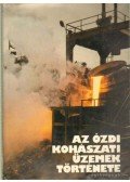 Berend T. Iván - Az ózdi kohászati üzemek története