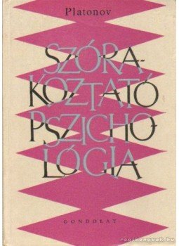 Platonov, K.K. - Szórakoztató pszichológia Platonov, K.K. - Szórakoztató pszichológia, Budapest 1965 antikvár könyv