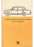 Tóth József - A személygépkocsi-vezetői vizsga teszt-kérdései