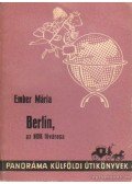 Ember Mária - Berlin, az NDK fővárosa