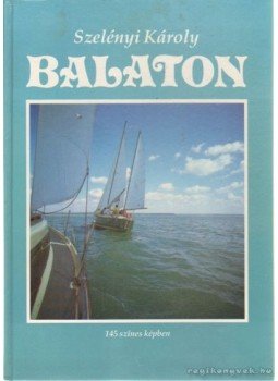 Szelényi Károly - Balaton Szelényi Károly - Balaton, Budapest 1993 antikvár könyv