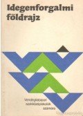 Timár László - Idegenforgalmi földrajz