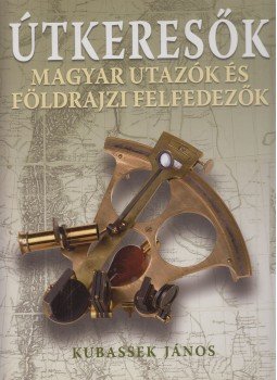 Kubassek János - Útkeresők Kubassek János - Útkeresők, Budapest 2008 antikvár könyv