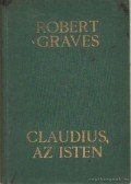 Robert Graves - Claudius, az Isten