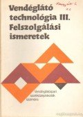 Kiss Imre - Vendéglátó technológia III. - Felszolgálási ismeretek