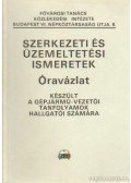 Rupik P. Pál - Szerkezeti és üzemeltetési ismeretek - Óravázlat