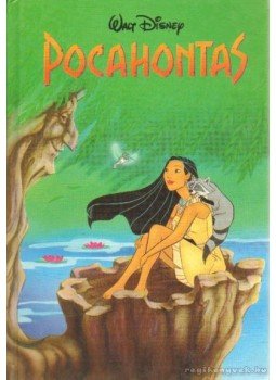 Walt Disney - Pocahontas Walt Disney - Pocahontas, Budapest 2008 antikvár könyv