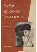 Dr. Radnai Béla - Öröm és gond a gyermek