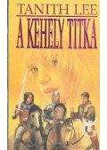 Lee, Tanith - A kehely titka