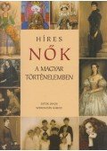 Estók János,Szerencsés Károly - Híres nők a magyar történelemben
