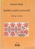 Szepesi Attila - Széllel szálló esztendő