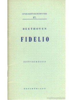 Beethoven, Ludwig van - Fidelio Beethoven, Ludwig van - Fidelio, Budapest 1959 antikvár könyv