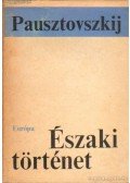 Pausztovszkij, Konsztantyin - Északi történet