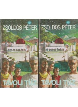 Zsoldos Péter - Távoli tűz I-II. Zsoldos Péter - Távoli tűz I-II., Budapest 1990 antikvár könyv
