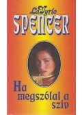 Spencer, LaVyrle - Ha megszólal a szív