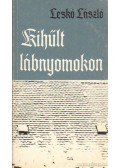 Leskó László - Kihűlt lábnyomokon