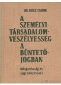 Bócz Endre - A személyi társadalomveszélyesség a büntetőjogban
