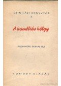 Alexandre Dumas - A kaméliás hölgy
