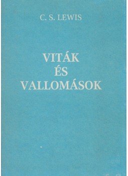 C.S. Lewis - Viták és vallomások C.S. Lewis - Viták és vallomások, Budapest 1985 antikvár könyv