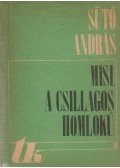 Sütő András - Misi, a csillagos homlokú