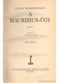 Wassermann Jakob - A Maurizius-ügy I-II. (egy kötetben)