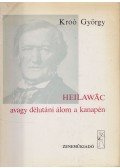 Kroó György - Heilawác avagy délutáni álom a kanapén