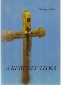 Szennay András - A kereszt titka