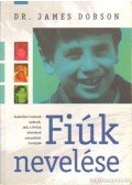Dr. James Dobson - Fiúk nevelése