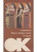 Szophoklész - Élektra / Oedipus király / Antigoné