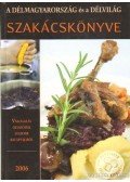 Lévay Gizella (szerk.) - A Délmagyarország és a Délvilág szakácskönyve